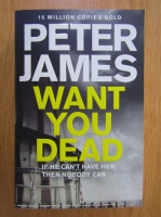 Anticariat: Peter James - Want You Dead