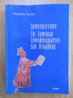 Pompiliu Teodor - Introducere in istoria istoriografiei din Romania