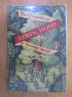Anticariat: Rosemary Sutcliff - The Chronicles of Robin Hood