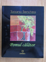 Anticariat: Tatiana Benchea - Pomul calator