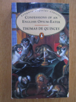 Thomas de Quincey - Confessions of an English Opium Eater