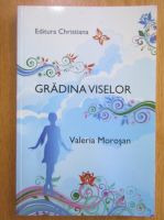Valeria Morosan - Gradina viselor