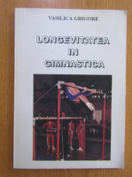 Vasilica Grigore - Longevitatea in gimnastia