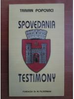 Traian Popovici - Spovedania / Testimony