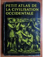 Petit atlas de la civilisation occidentale