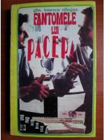 Gheorghe Ionescu Olbojan - Fantomele lui Pacepa