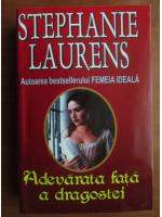 Stephanie Laurens - Adevarata fata a dragostei