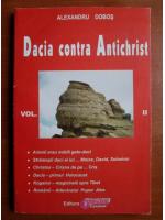Anticariat: Alexandru Dobos - Dacia contra antichrist (volumul 2)