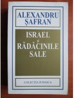 Alexandru Safran - Israel si radacinile sale