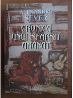 Alexandru Sever - Cronica unui sfarsit amanat (roman)