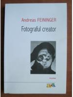 Anticariat: Andreas Feininger - Fotograful creator