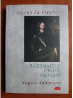 Anticariat: Angela Anderson - Razboaiele civile 1640-1649