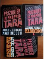 Anticariat: Aurel Sergiu Marinescu - Prizonier in propria tara (3 volume)