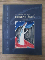 Donatia de grafica Eugen Gasca (1908-1989)