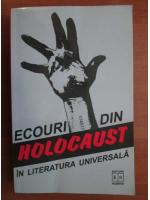 Anticariat: Ecouri din Holocaust in literatura universala (antologie de Oliver Lustig)