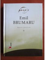Anticariat: Emil Brumaru - Opera poetica (volumul 2)