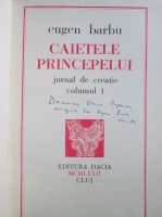 Eugen Barbu - Caietele princepelui (7 volume) - cu autograful autorului