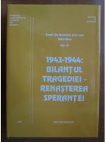 Evreii din Romania intre anii 1943-1944, vol. 4: 1943-1944: bilantul tragediei, renasterea sperantei