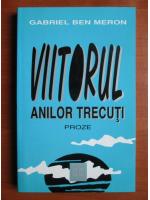 Gabriel ben Meron - Viitorul anilor trecuti