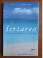 Gerald G. Jampolsky - Iertarea
