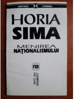 Horia Sima - Menirea nationalismului