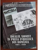 Idealul sionist in presa evreiasca din Romania 1881-1920