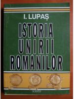 Anticariat: Ioan Lupas - Istoria unirii romanilor