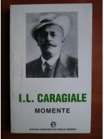 Anticariat: Ion Luca Caragiale - Momente