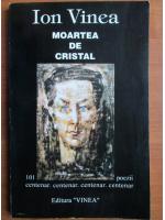Anticariat: Ion Vinea - Moartea de cristal