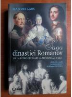 Anticariat: Jean des Cars - Saga dinastiei Romanov de la Petru cel Mare la Nicolae al II-lea