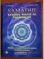 Liviu Gheorghe - Samadhi, extazul mistic al yoghinilor