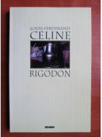 Louis Ferdinand Celine - Rigodon