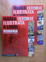 Anticariat: Marea istorie ilustrata a lumii. Romania (2 volume)
