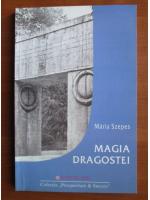 Maria Szepes - Magia dragostei. Magia fidelitatii