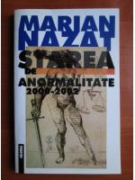 Marian Nazat - Starea de anormalitate 2000-2002