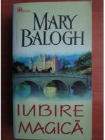 Anticariat: Mary Balogh - Iubire magica