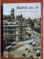Ramon Guerra de la Vega - Madrid, anos 50. Historia de la fotografia
