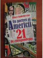 Robert Radu Hervian - Un portret al Americii in 21 de corespondente