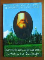 Sfantul Ierarh Inochentie, episcop de Kamceatka, si al insulelor Kurille si Aleutine - Povatuire pe calea care duce catre imparatia lui Dumnezeu