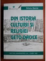 Anticariat: Silviu Sanie - Din istoria culturii si religiei Geto-Dacice