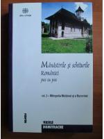 Anticariat: Vasile Dumitrache - Manastirile si schiturile Romaniei. Pas cu pas (volumul 2, Mitropolia Moldovei si a Bucovinei)