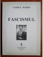Vasile Marin - Fascismul