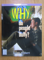 Adam Hibbert - Why Do People Bully?