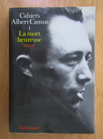 Albert Camus - La mort heureuse