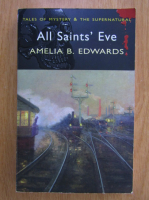 Amelia B. Edwards - All Saints' Eve
