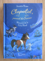 Anticariat: Annette Moser - Clopotel, poneiul de Craciun