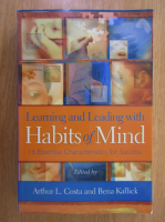 Arthur L. Costa - Learning and Leading with Habits of Mind