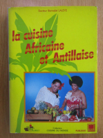 Anticariat: Barnabe Laleye - La cuisine africaine et antillaise