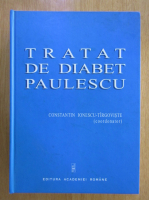 Constantin Ionescu Tirgoviste - Tratat de diabet Paulescu