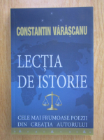 Anticariat: Constantin Varascanu - Lectia de istorie